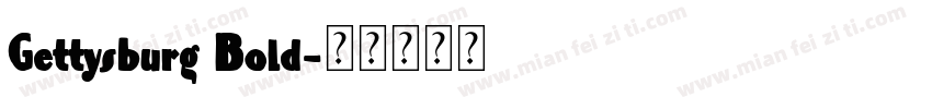 Gettysburg Bold字体转换